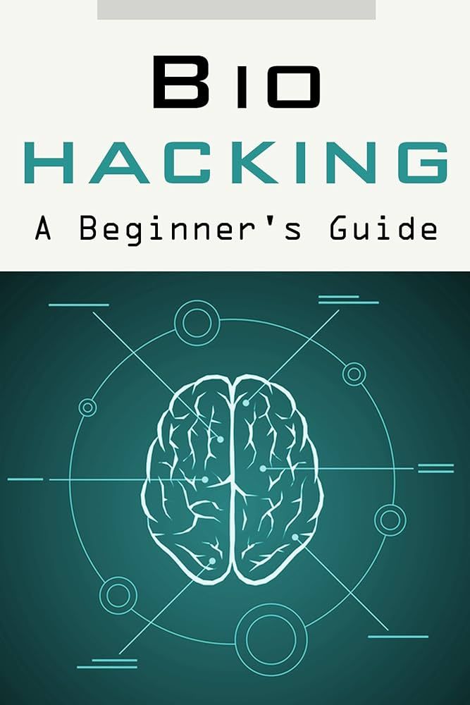 biohacking guide